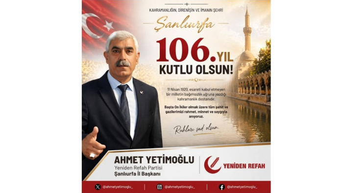 Şanlıurfa İl Başkanı Ahmet Yetimoğlu:“11 Nisan ruhu, milletimizin asla teslim olmayacağının ilanıdır”